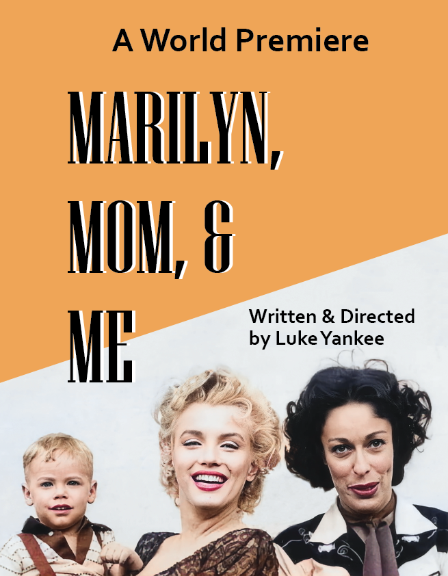 Marilyn, Mom, & Me by Luke Yankee